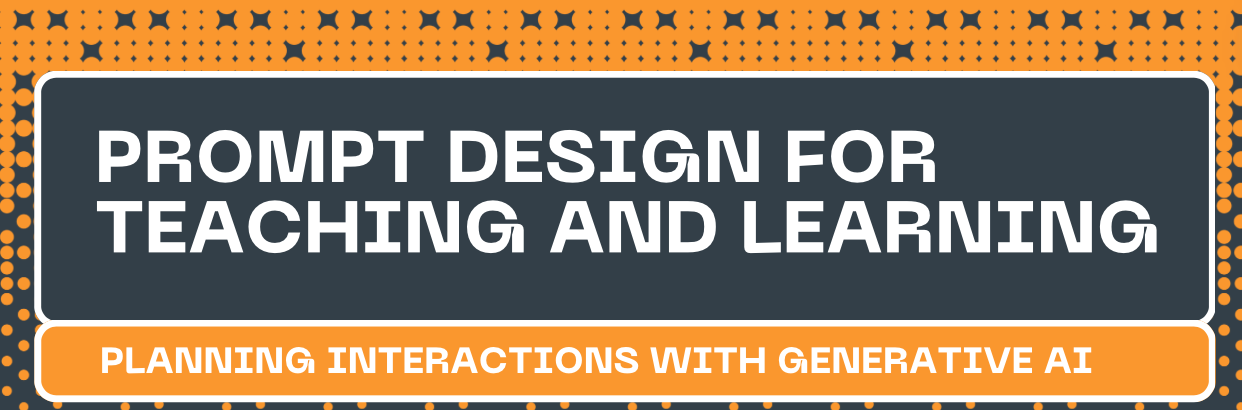 Prompt Design For Teaching And Learning