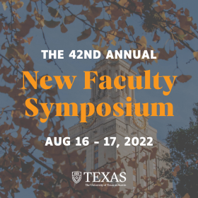 Text reading "The 42nd Annual New Faculty Symposium, August 16-17, 2022" in front of a photo of the UT Tower against a blue sky.